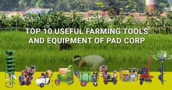 Top 10 useful Farming tools and equipment of Pad Corp