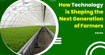 How is Technology Shaping the Next Generation of Farmers?