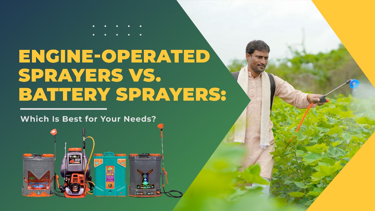 Engine Operated Sprayers vs Battery Sprayers Which Is Best for Your Needs