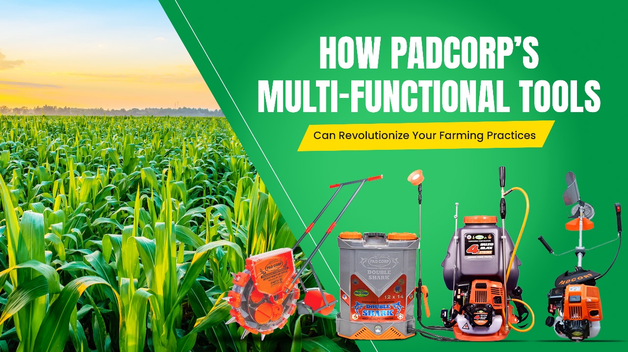 How PadCorp’s Multi-Functional Tools Can Revolutionize Your Farming Practices