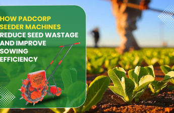 How Padcorp Seeder Machines Reduce Seed Wastage and Improve Sowing Efficiency