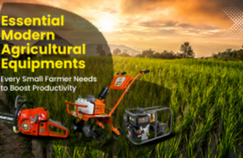 Essential Modern Agricultural Equipments Every Small Farmer Needs to Boost Productivity