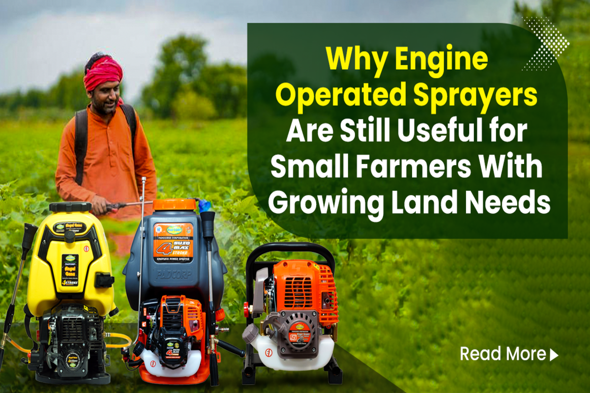Why Engine Operated Sprayers Are Still Useful for Small Farmers With Growing Land Needs