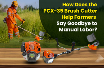 How Does the PCX-35 Brush Cutter Help Farmers Say Goodbye to Manual Labor