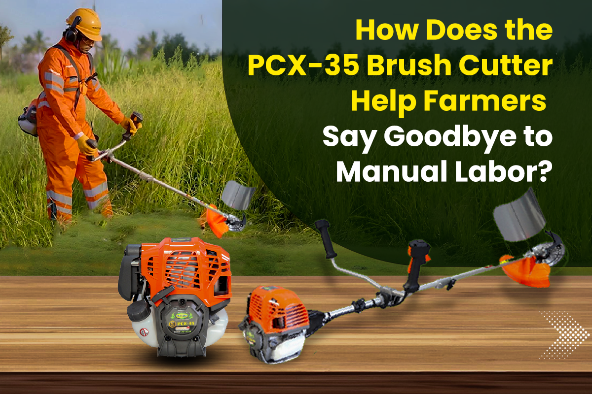 How Does the PCX-35 Brush Cutter Help Farmers Say Goodbye to Manual Labor
