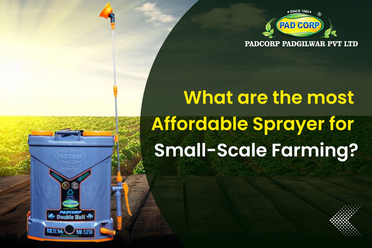 What Are the Most Affordable Sprayers for Small-Scale Farming